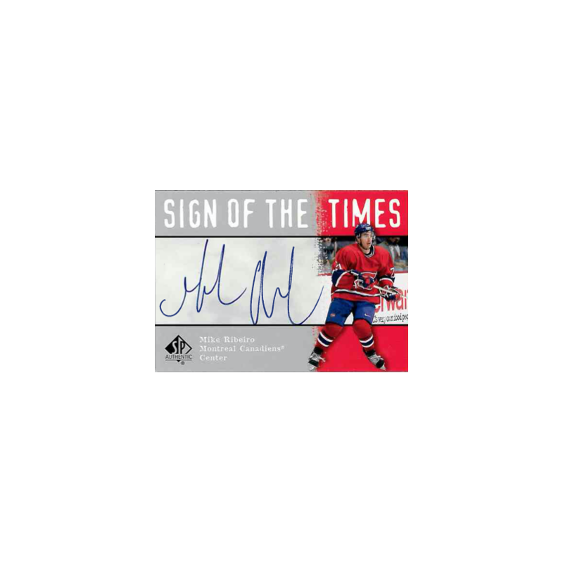 MIKE RIBEIRO 2001 SP AUTHENTIC SIGN OF THE TIMES AUTO