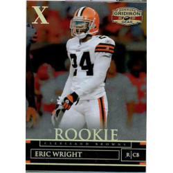 ERIC WRIGHT 2007 GRIDIRON GEAR X ROOKIE /100