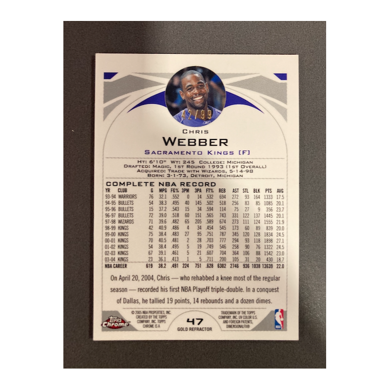 CHRIS WEBBER 2004 TOPPS CHROME GOLD REFRACTOR 47 42/99