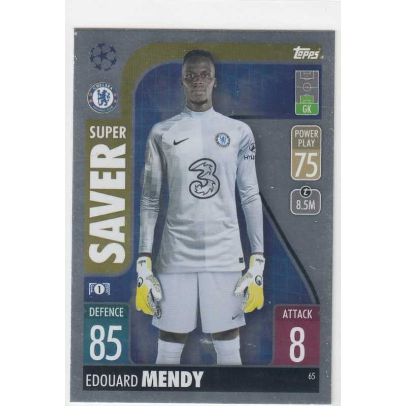 EDOUARD MENDY - 2021-22 TOPPS MATCH ATTAX - SUPER SAVER - 65 - CHELSEA FC