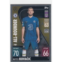 MATEO KOVACIC - 2021-22 TOPPS MATCH ATTAX - ALL-ROUNDER - 73 - CHELSEA FC