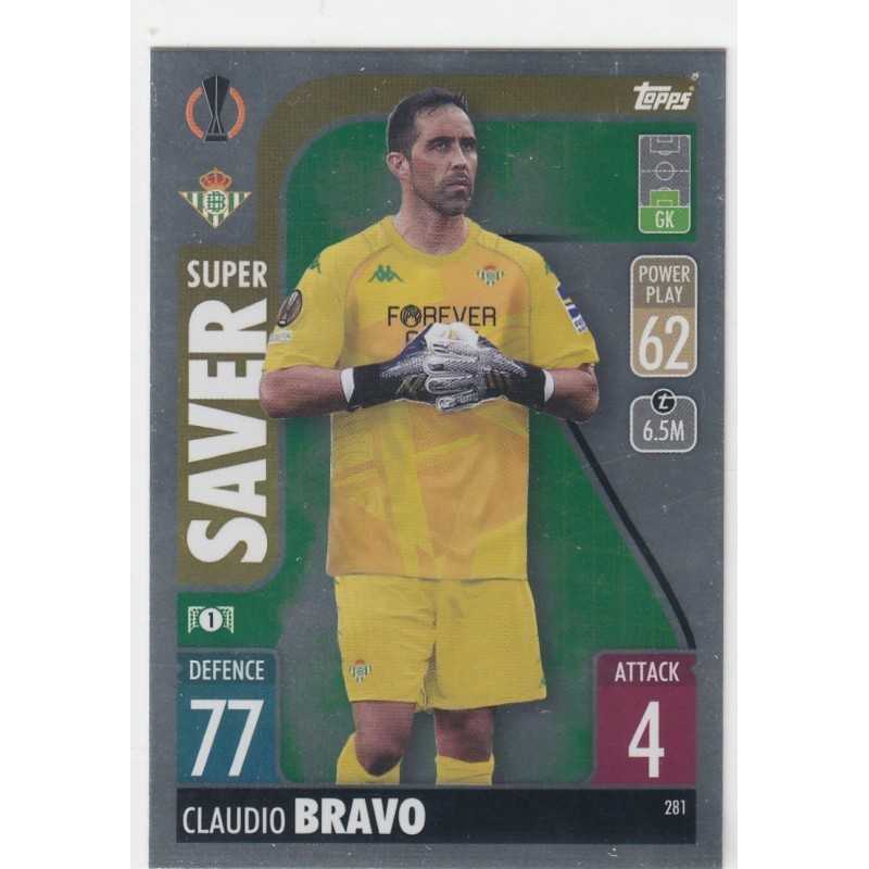 CLAUDIO BRAVO - 2021-22 TOPPS MATCH ATTAX -SUPER SAVER -281 - REAL BETIS BALOMPIE