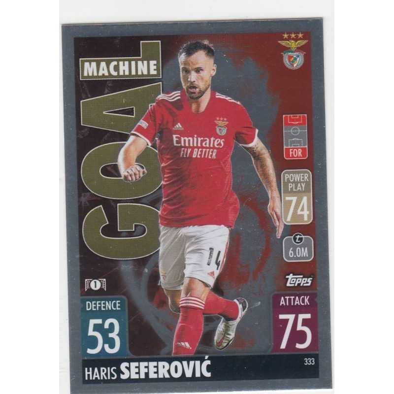 HARIS SEFEROVIC - 2021-22 TOPPS MATCH ATTAX -GOAL MACHINE -333 - SL BENFICA