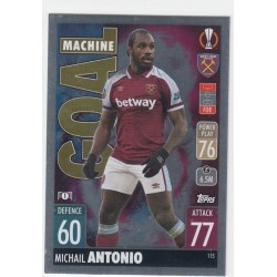 MICHAIL ANTONIO - 2021-22 TOPPS MATCH ATTAX -GOAL MACHINE -115 - WEST HAM UNITED FC