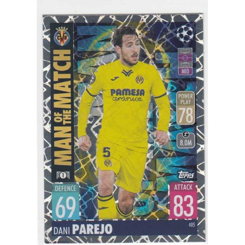 DANI PAREJO - 2021-22 TOPPS MATCH ATTAX -MAN OF THE MATCH -405 - VILLARREAL CF