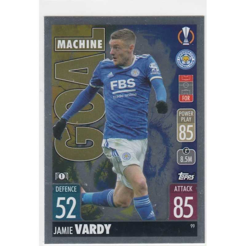 JAMIE VARDY - 2021-22 TOPPS MATCH ATTAX -GOAL MACHINE -99 - LEICESTER CITY