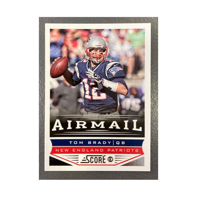 TOM BRADY 2013 SCORE AIRMAIL