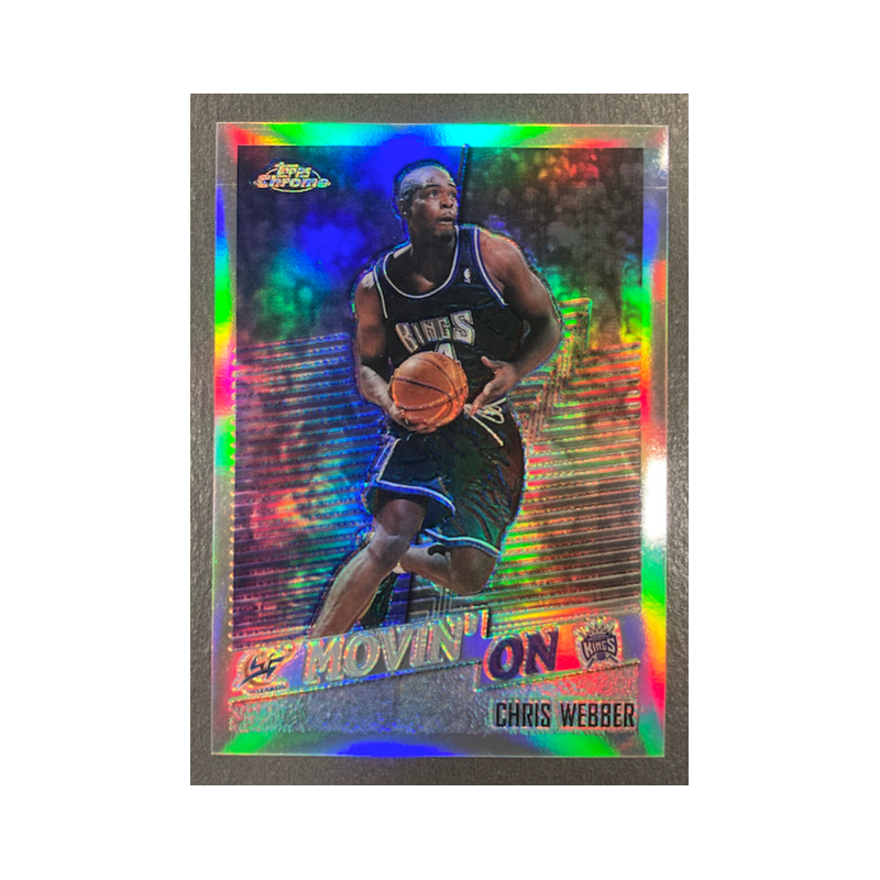 CHRIS WEBBER 1998-99 TOPPS CHROME MOVIN'ON REFRACTOR 225