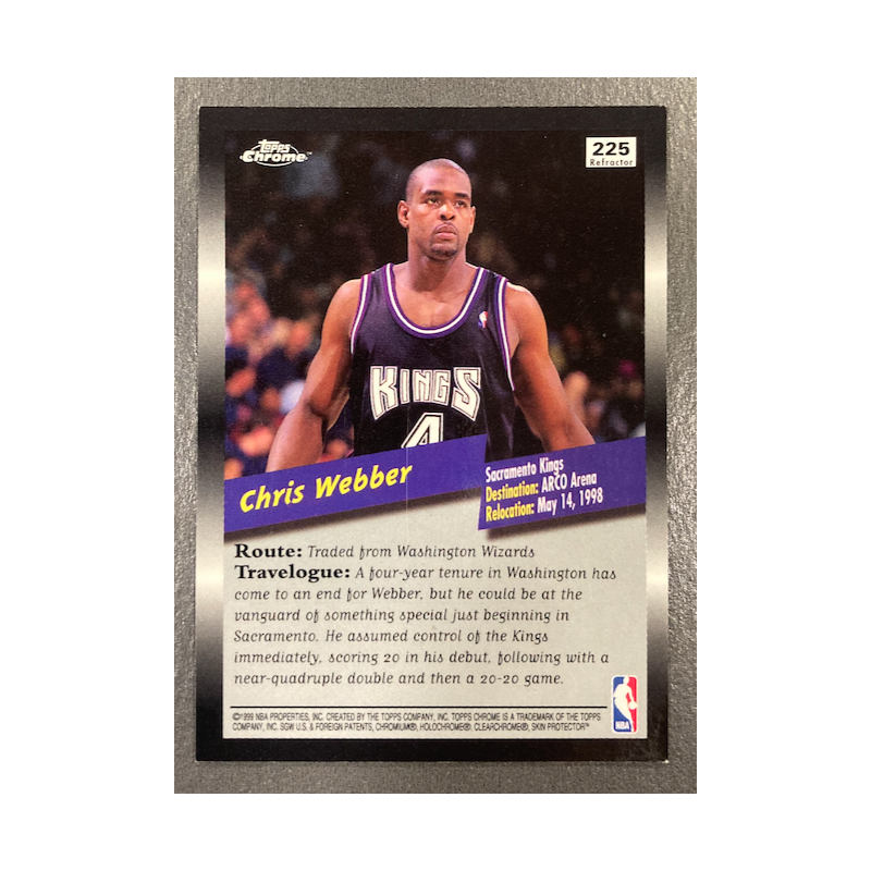 CHRIS WEBBER 1998-99 TOPPS CHROME MOVIN'ON REFRACTOR 225