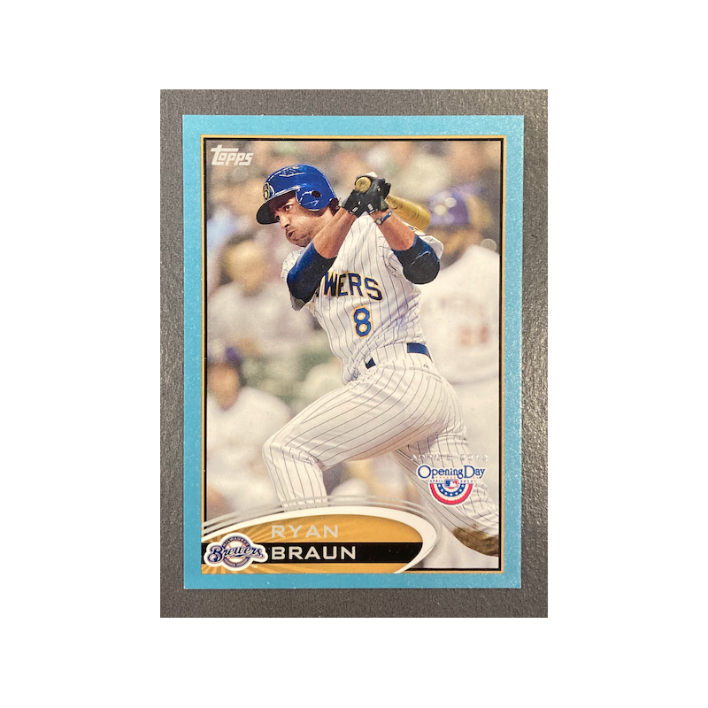 RYAN BRAUN 2012 TOPPS OPENING DAY BLUE BORDER /2012