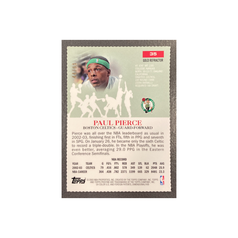PAUL PIERCE 2003-04 TOPPS PRISTINE GOLD REFRACTOR 44/99
