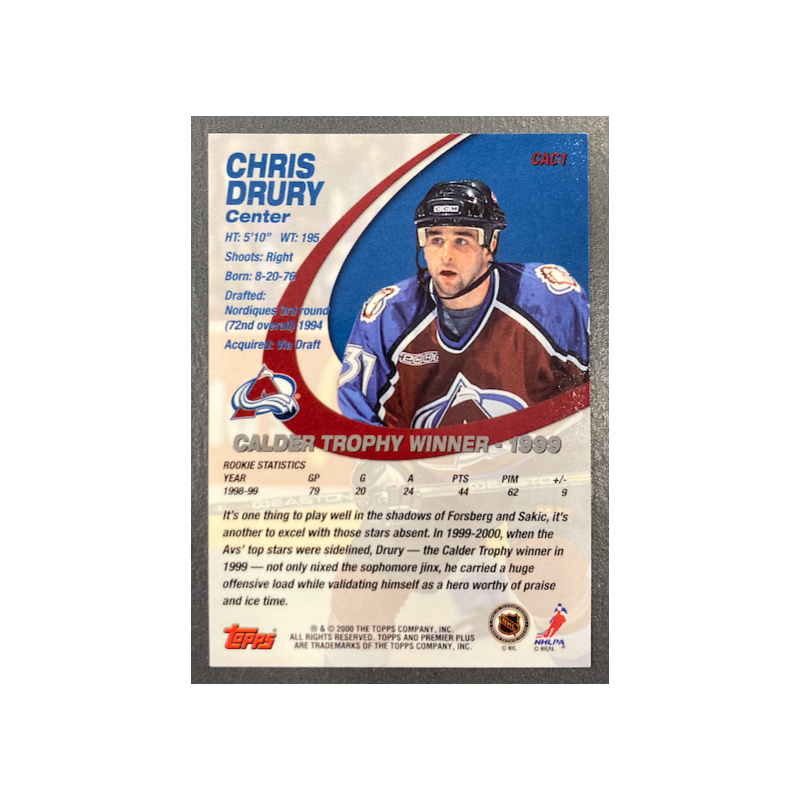 CHRIS DRURY 1999-00 TOPPS PREMIER PLUS CALLING ALL CALDERS - CAC1