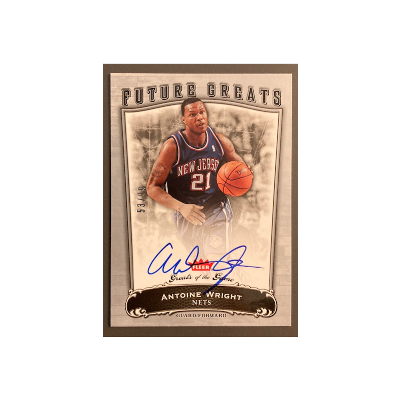 ANTOINE WRIGHT 2005-06 FLEER GREATS OF THE GAME ROOKIE AUTO 53/99