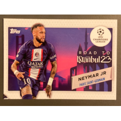 NEYMAR JR 2022-23 TOPPS UEFA COMPETITIONS ROAD TO ISTANBUL