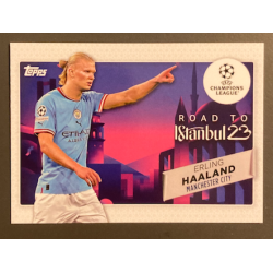 ERLING HAALAND 2022-23 TOPPS UEFA COMPETITIONS ROAD TO ISTANBUL