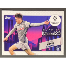 ROKO SIMIC 2022-23 TOPPS UEFA COMPETITIONS ROAD TO ISTANBUL
