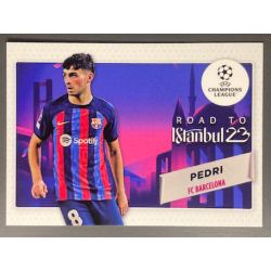 PEDRI 2022-23 TOPPS UEFA COMPETITIONS ROAD TO ISTANBUL