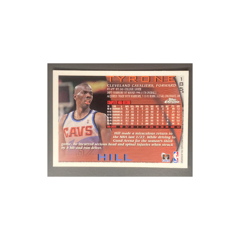 TYRONE HILL 1996-97 TOPPS CHROME REFRACTOR - 185