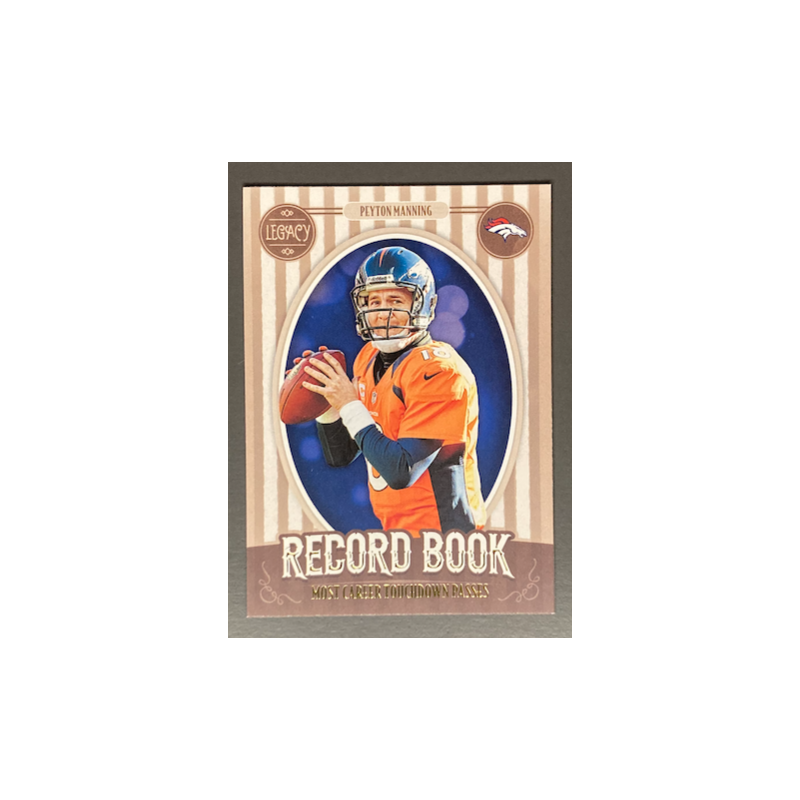 PEYTON MANNING 2019 Panini Legacy Record Book - 2