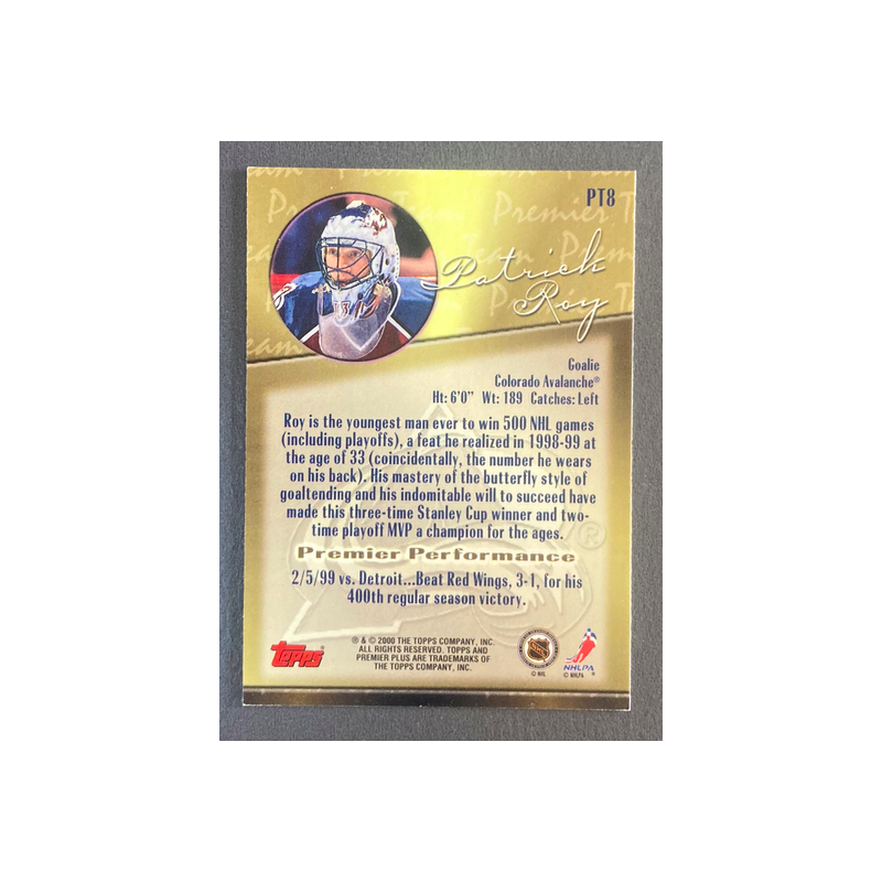 PATRICK ROY 1999-00 Topps Premier Plus Premier Team - PT8