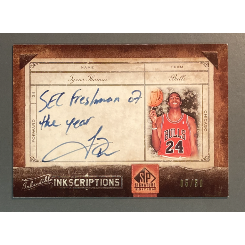 TYRUS THOMAS 2006-07 SP Signature Edition INKredible INKscriptions Autograph 05/50
