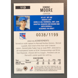 carte NHL DOMINIC MOORE 2003-04 Topps Pristine Rookie /1199