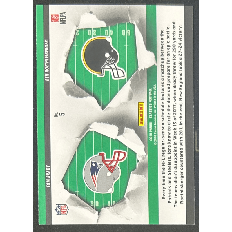 Tom Brady / Ben Roethlisberger 2018 panini classics classic clashes